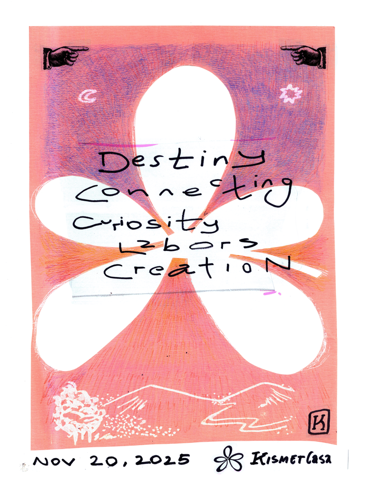 Destiny · Connecting · Curiosity · Labors · Creation