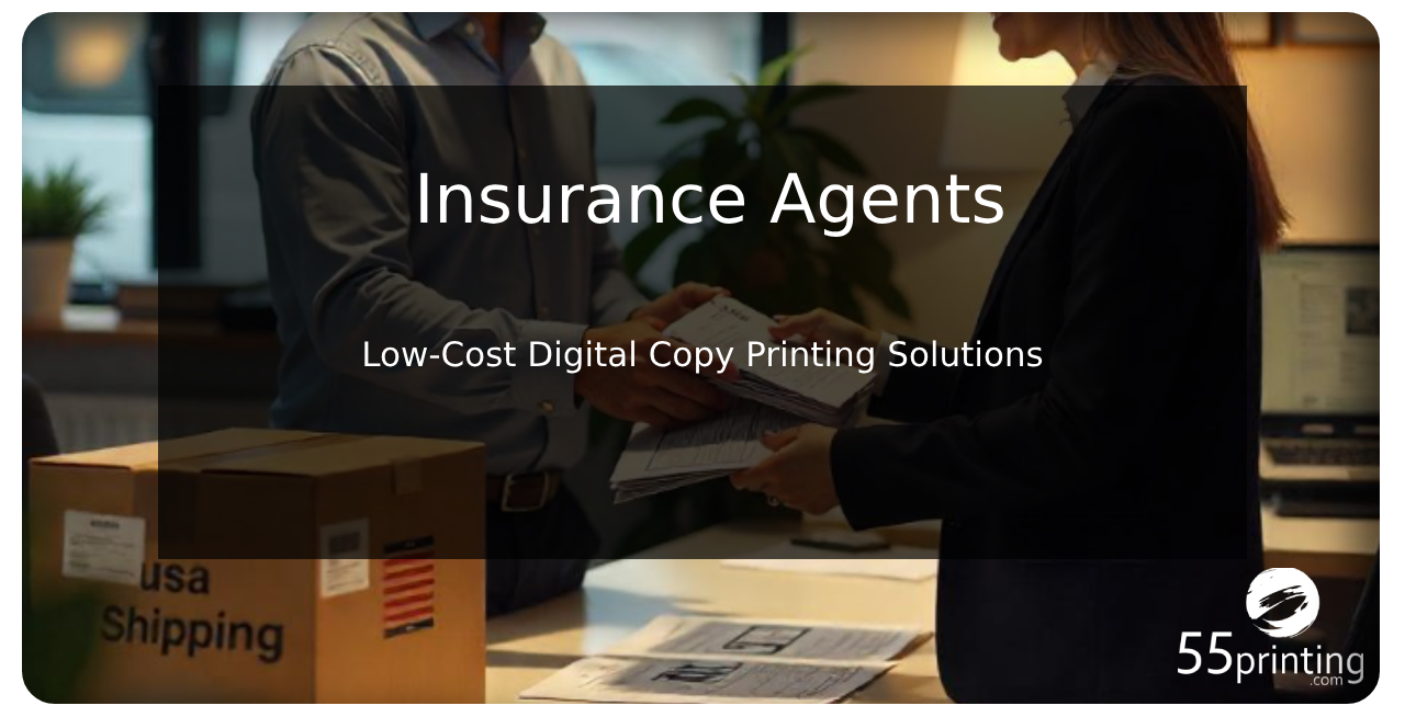 Insurance Agents - Low-Cost Digital Copy Printing Solutions