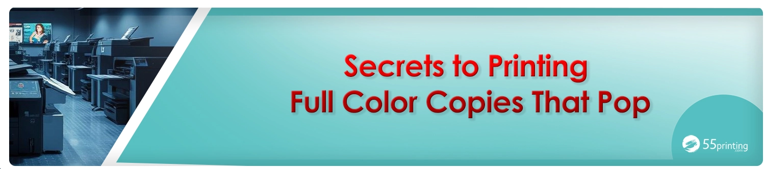 How to Get Full Color Copies That Pop