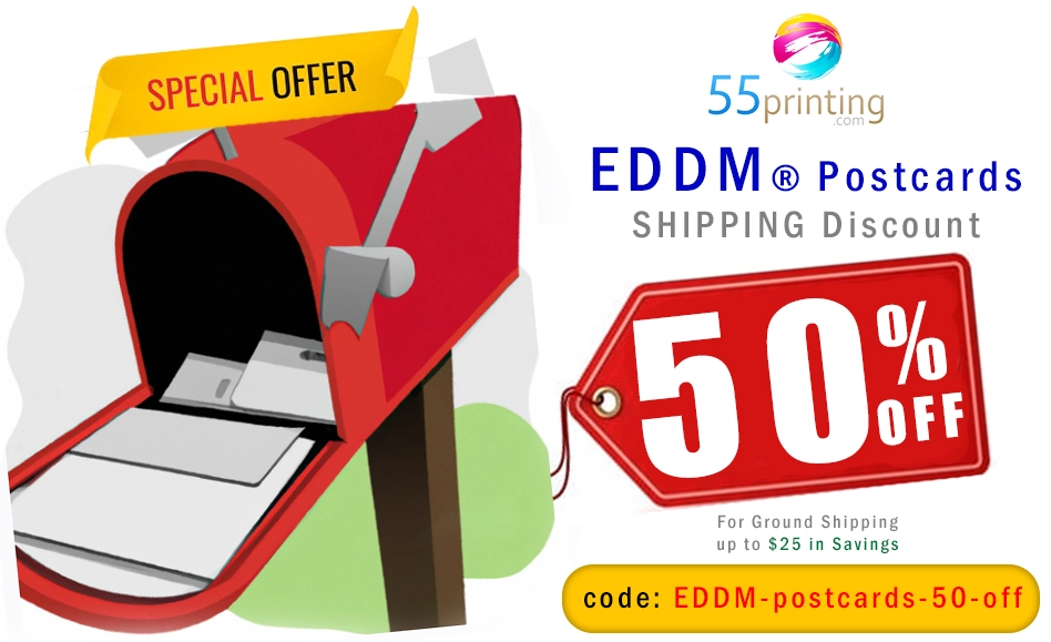 50% Discount on Ground Shipping up to $25 in savings for EDDM Postcards discount coupon code at 55printing.com