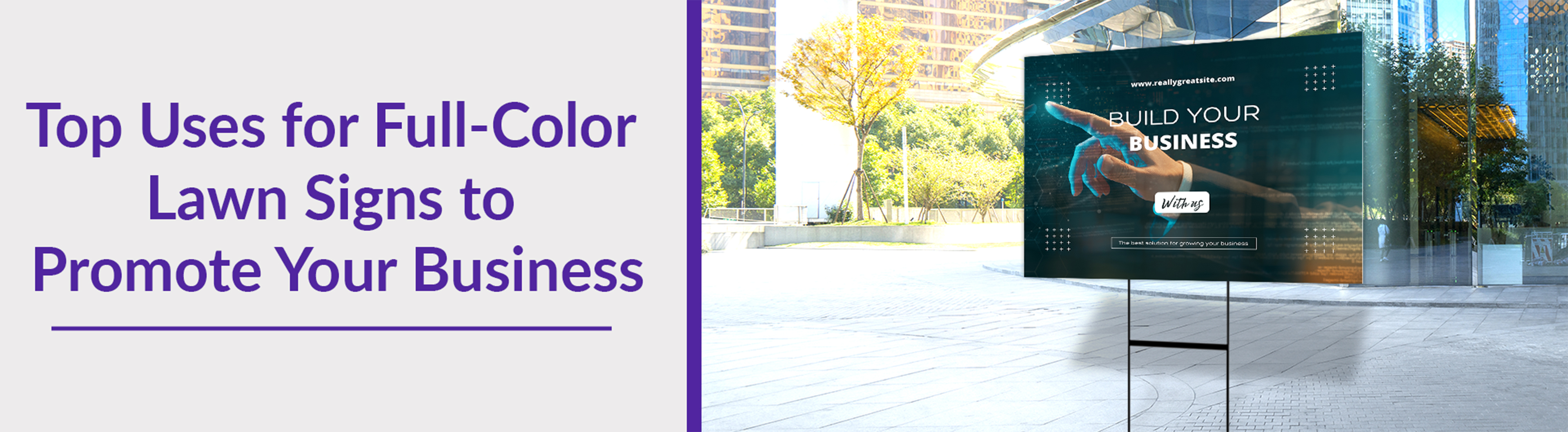 Top Uses for Full-Color Lawn Signs to Promote Your Business